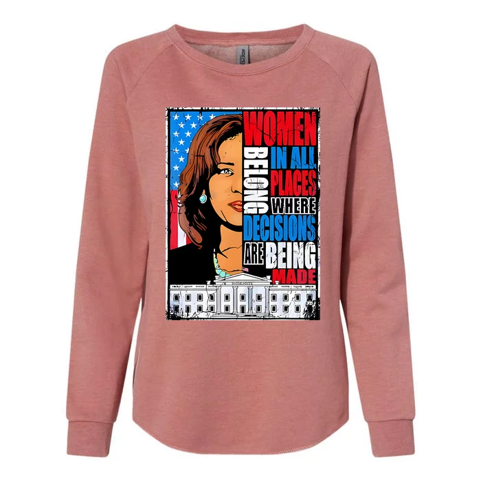 Women Belong In All Places Where Decisions Are Made Womens California Wash Sweatshirt