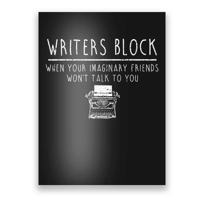 Writers Block Imaginary Friend Writing Writer Author Poster