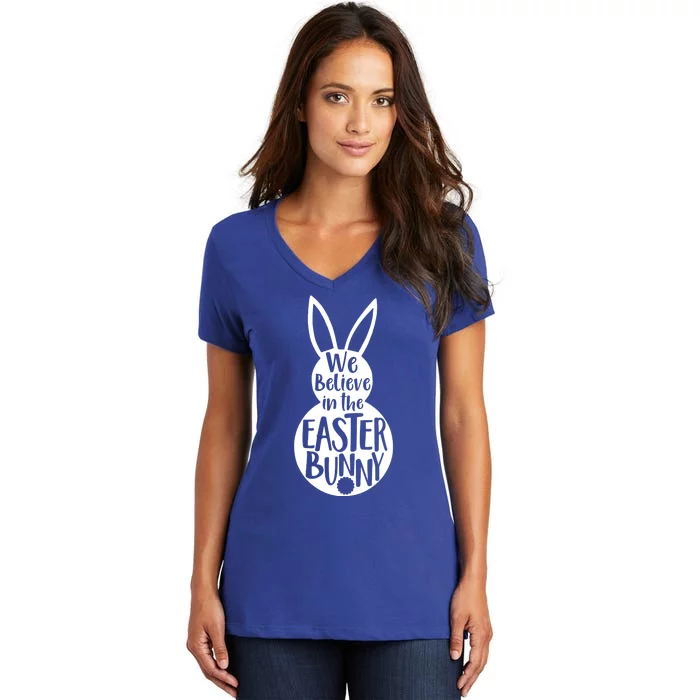 We Believe In The Easter Bunny Women's V-Neck T-Shirt