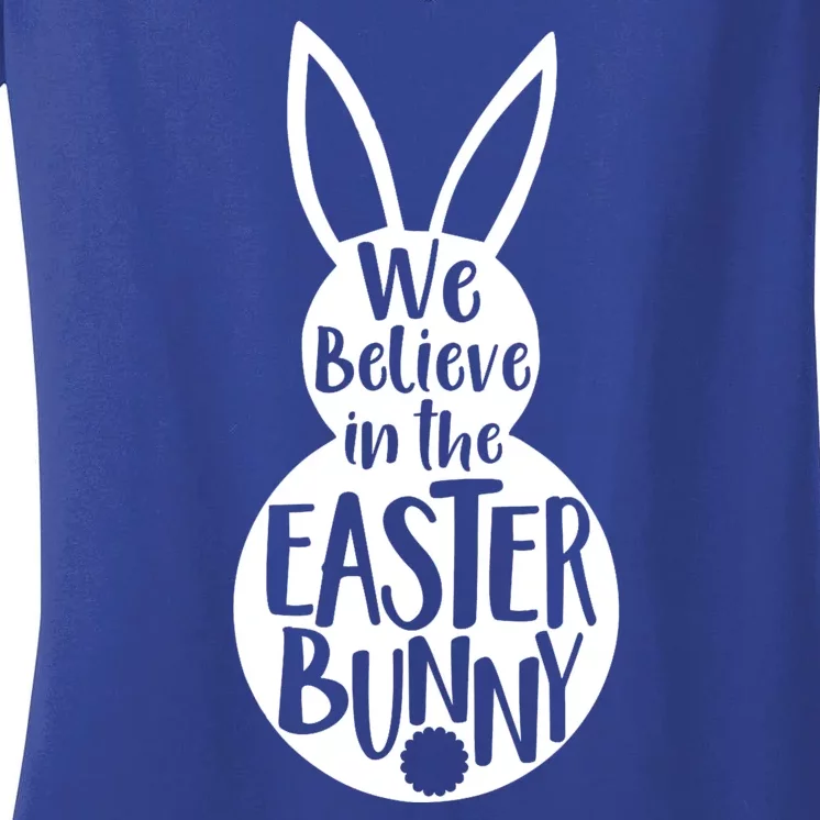 We Believe In The Easter Bunny Women's V-Neck T-Shirt