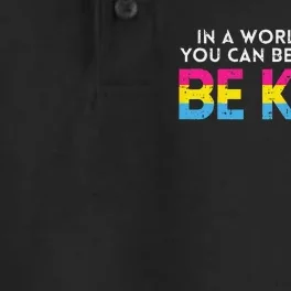 World Be Kind Pansexual Pan Pride Pansexuality LGBT Gift Dry Zone Grid Performance Polo