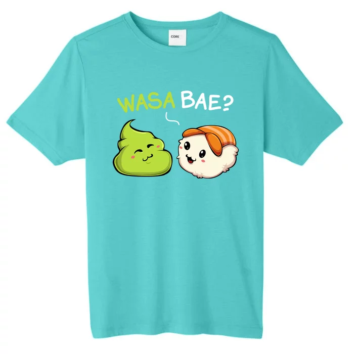 Wasa Bae Kawaii Cute Wasabi Sushi Japanese Asian Food Lover Meaningful Gift ChromaSoft Performance T-Shirt