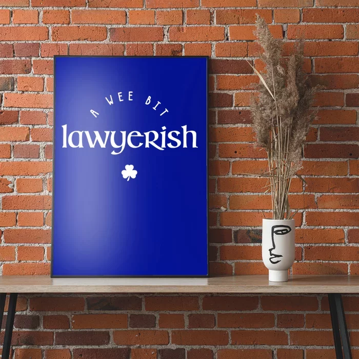 Wee Bit Lawyerish St Patricks Day Funny Lawyer Irish Gift Poster