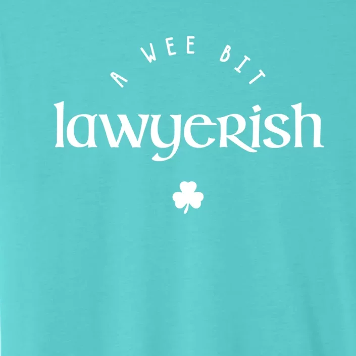 Wee Bit Lawyerish St Patricks Day Funny Lawyer Irish Gift ChromaSoft Performance T-Shirt