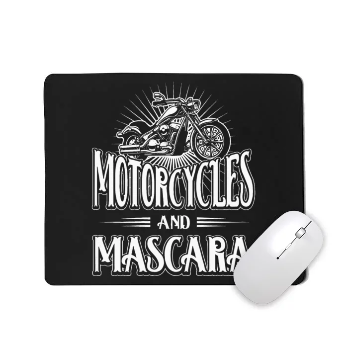 Womens Biker Lifestyle Quotes Motorcycles And Mascara Mousepad