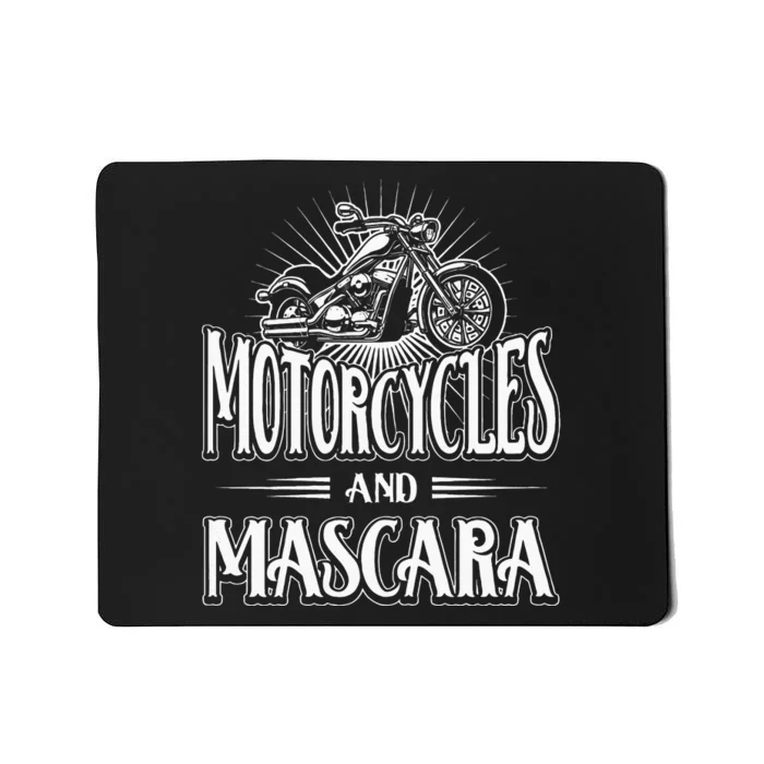 Womens Biker Lifestyle Quotes Motorcycles And Mascara Mousepad