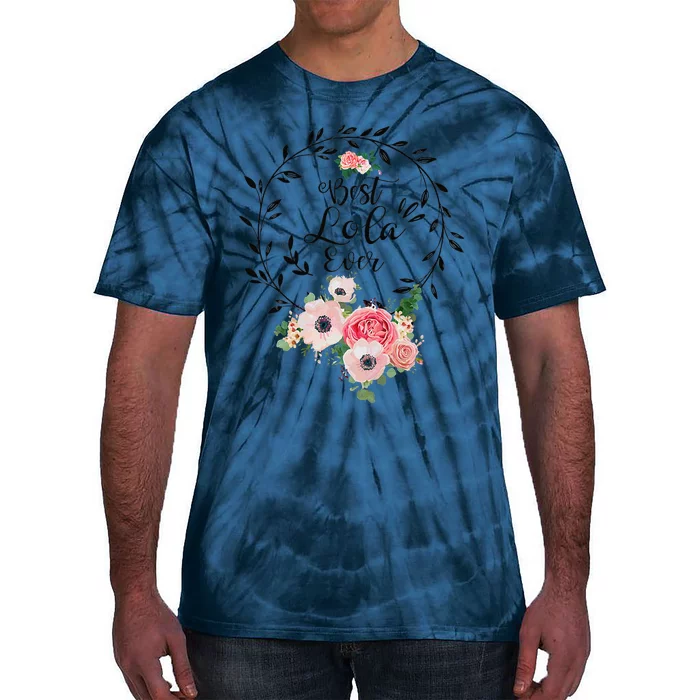 Womens Best Lola Ever Floral Decoration Grandma Tie-Dye T-Shirt