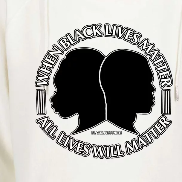 When Black Lives Matter All Lives Will Matter Womens Funnel Neck Pullover Hood