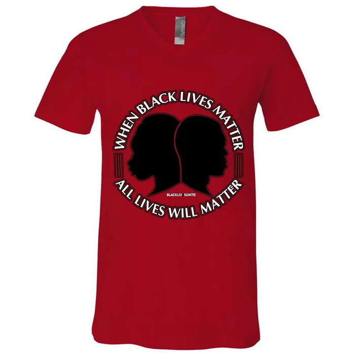 When Black Lives Matter All Lives Will Matter V-Neck T-Shirt