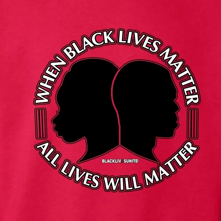 When Black Lives Matter All Lives Will Matter Toddler Hoodie