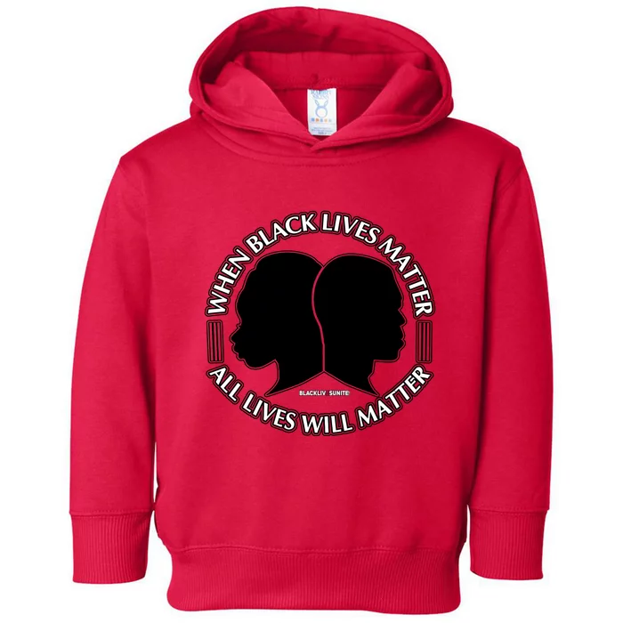 When Black Lives Matter All Lives Will Matter Toddler Hoodie