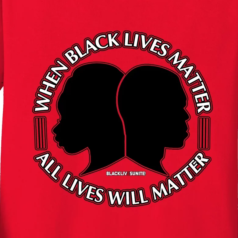 When Black Lives Matter All Lives Will Matter Kids Long Sleeve Shirt