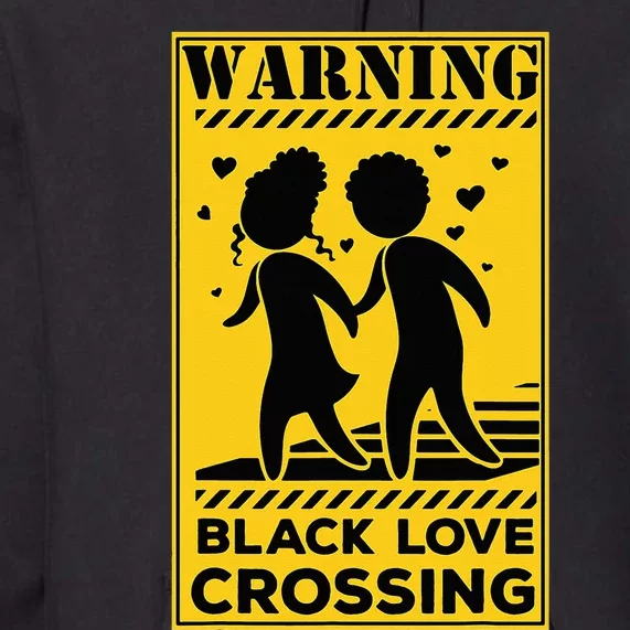 Warning Black Love Crossing African American Matching Couple Premium Hoodie