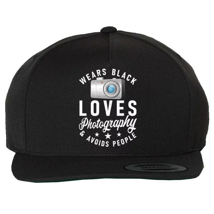 Wears Black Loves Photography And Avoids People Photographer Funny Gift Wool Snapback Cap