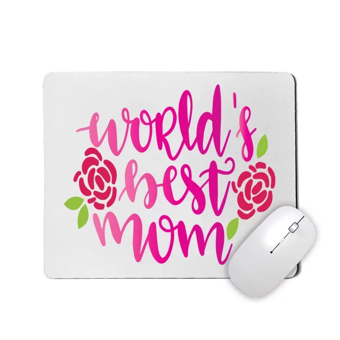 Worlds Best Mom Flower Mousepad