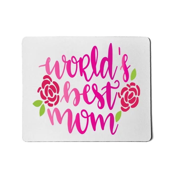 Worlds Best Mom Flower Mousepad