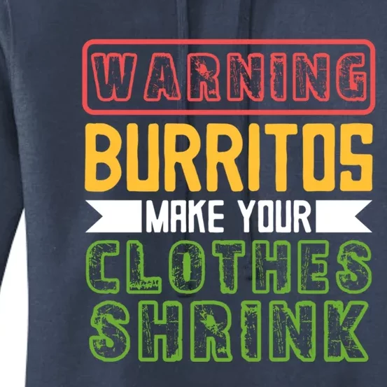 Warning Burritos Make Your Clothes Shrink Mexican Burrito Gift Women's Pullover Hoodie