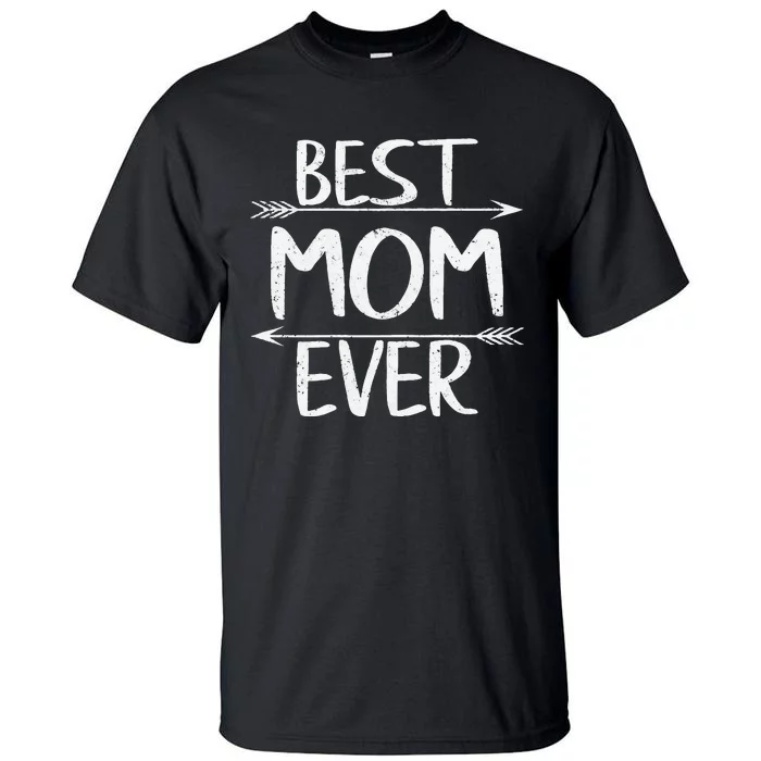 Womens Best Mom Ever Casual Funny Mother's Day Gift Christmas Tall T-Shirt