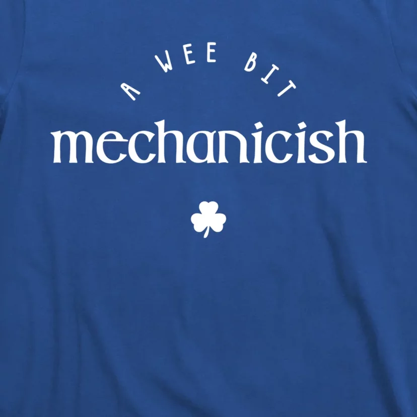 Wee Bit Mechanicish St Patricks Day Funny Mechanic Irish Cute Gift T-Shirt