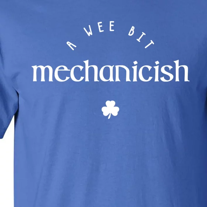 Wee Bit Mechanicish St Patricks Day Funny Mechanic Irish Cute Gift Tall T-Shirt