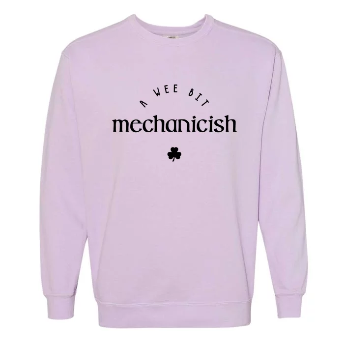 Wee Bit Mechanicish St Patricks Day Funny Mechanic Irish Cute Gift Garment-Dyed Sweatshirt