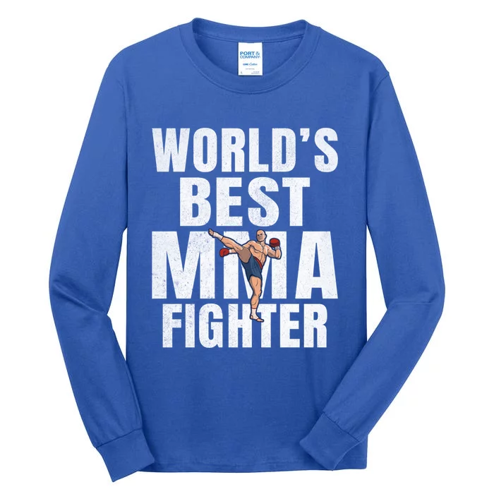 Worlds Best Mma Fighter Mixed Martial Arts Cool Gift Tall Long Sleeve T-Shirt