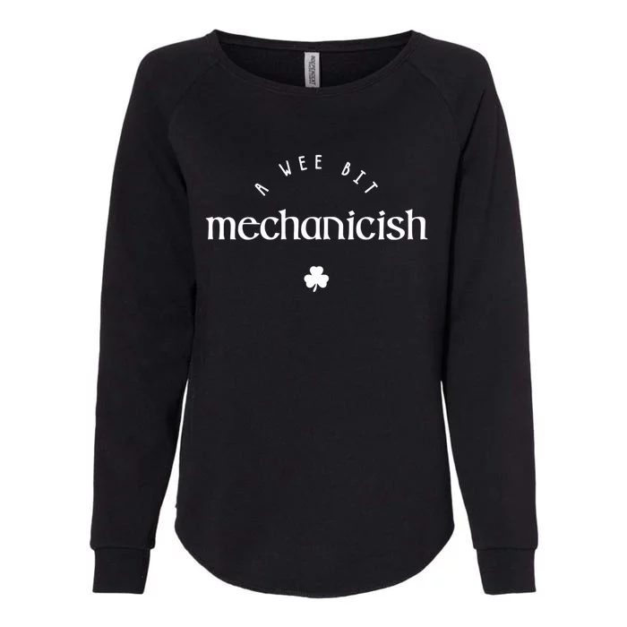 Wee Bit Mechanicish St Patricks Day Funny Mechanic Irish Gift Womens California Wash Sweatshirt