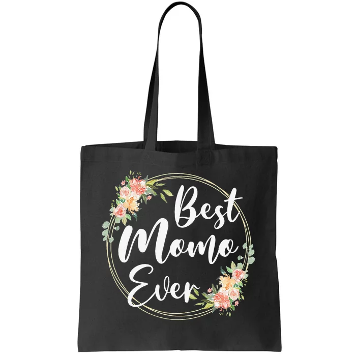 Womens Best Momo Ever Mother's Day Momo Gift Happy Mothers Day Tote Bag