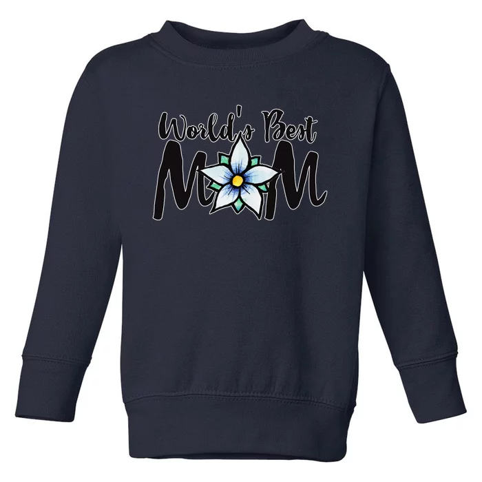 World's Best Mom Flower Toddler Sweatshirt