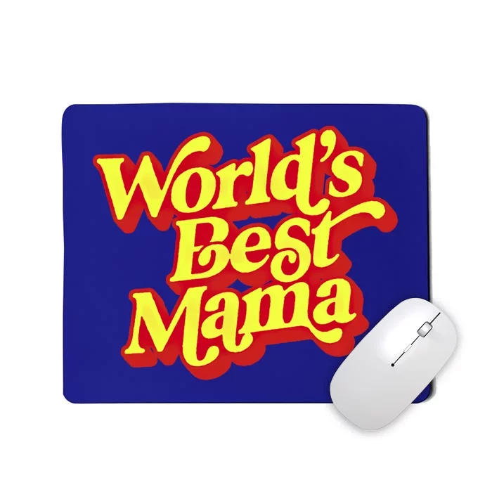 World's Best Mama! Vintage 70's / 80's Retro Font Style Gift Mousepad