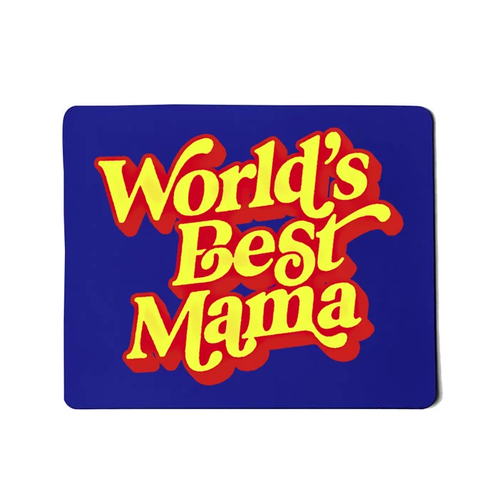 World's Best Mama! Vintage 70's / 80's Retro Font Style Gift Mousepad