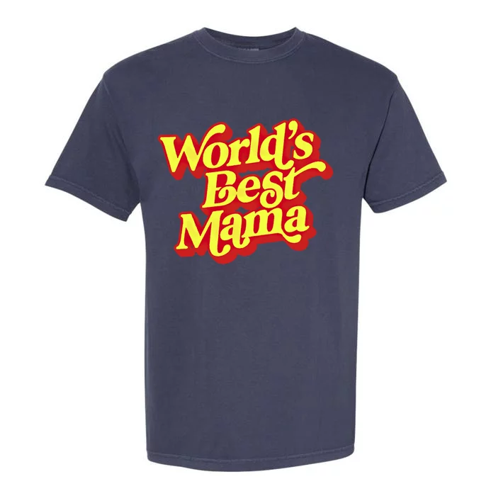 World's Best Mama! Vintage 70's / 80's Retro Font Style Gift Garment-Dyed Heavyweight T-Shirt