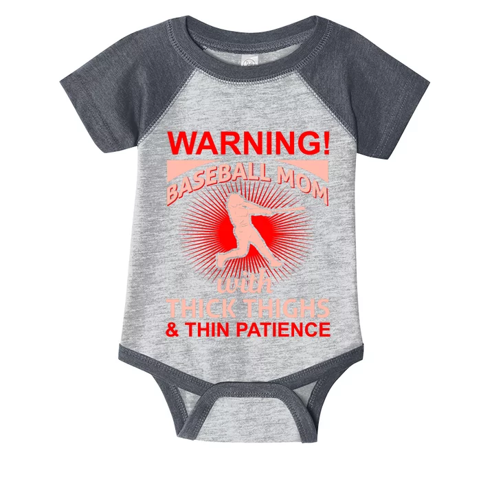 Warning Baseball Mom With Thick Thighs And Thin Patience Infant Baby Jersey Bodysuit