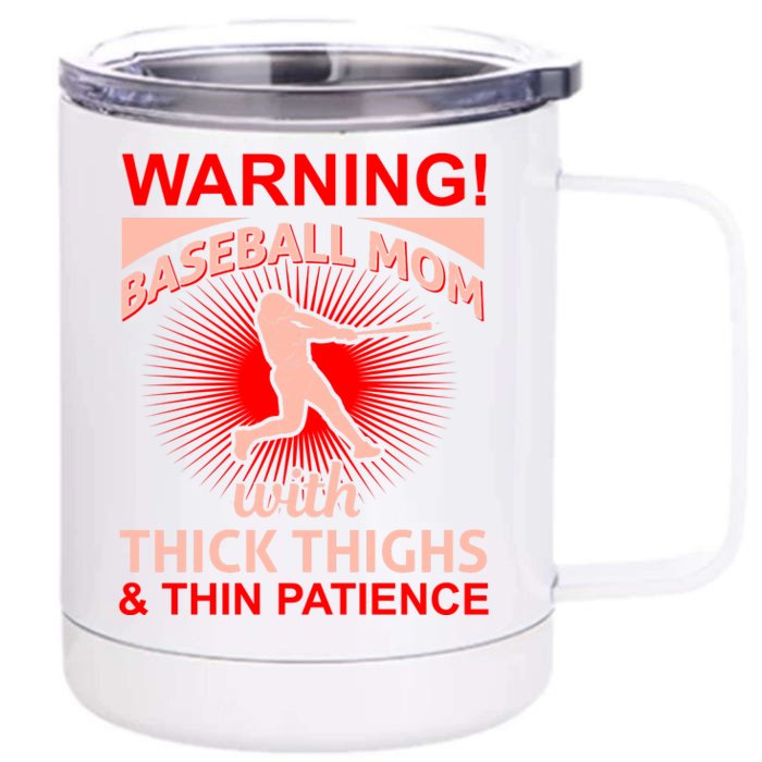 Warning Baseball Mom With Thick Thighs And Thin Patience Front & Back 12oz Stainless Steel Tumbler Cup