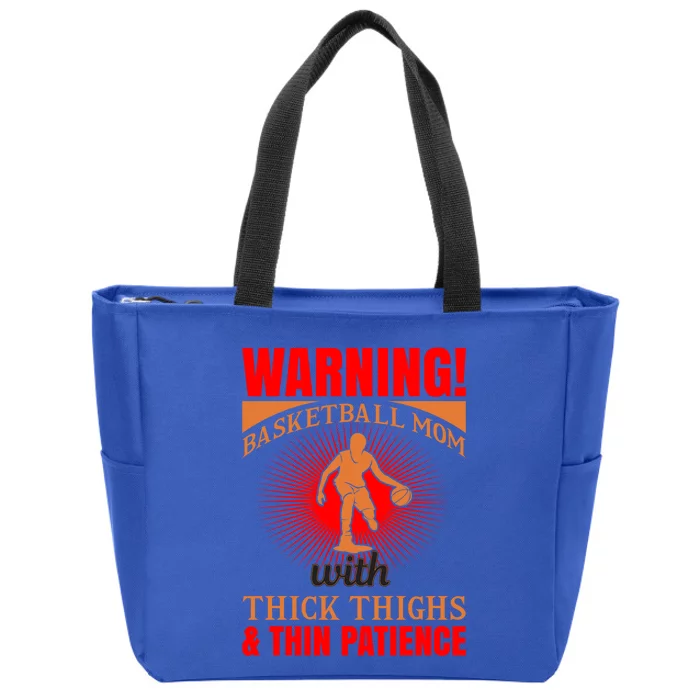 Warning Basketball Mom With Thick Thighs Basketball Cool Gift Zip Tote Bag