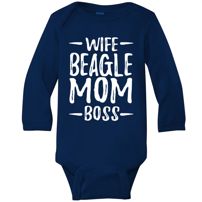 Wife Beagle Mom Boss Funny Dog Mom Gift Idea Gift Baby Long Sleeve Bodysuit