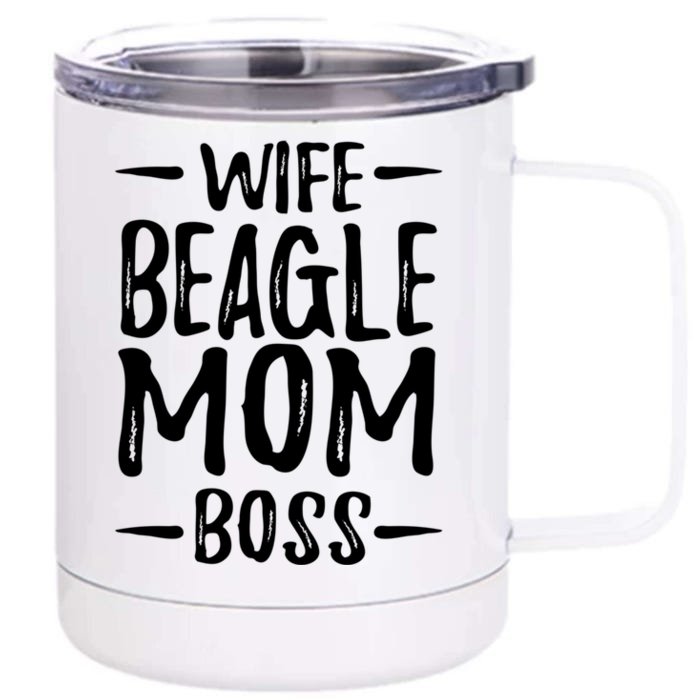 Wife Beagle Mom Boss Funny Dog Mom Gift Idea Gift Front & Back 12oz Stainless Steel Tumbler Cup