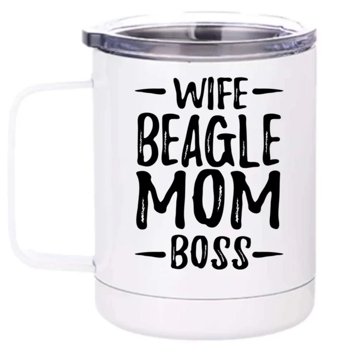 Wife Beagle Mom Boss Funny Dog Mom Gift Idea Gift Front & Back 12oz Stainless Steel Tumbler Cup