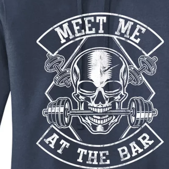 Weightlifting Bodybuilding Meet Me At The Bar Powerlifting Gift Women's Pullover Hoodie