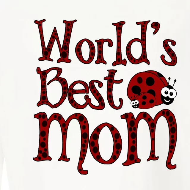 Worlds Best Mom Ladybugs Cropped Pullover Crew