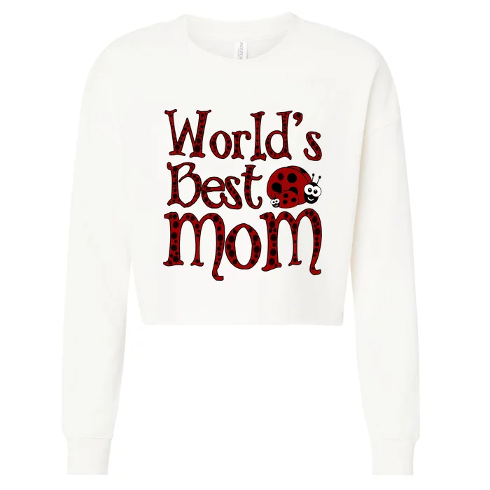 Worlds Best Mom Ladybugs Cropped Pullover Crew