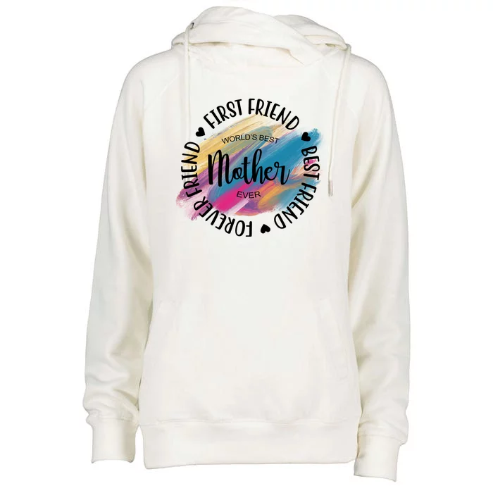 Worlds Best Mother Ever Cute Mother's Day Gift Womens Funnel Neck Pullover Hood