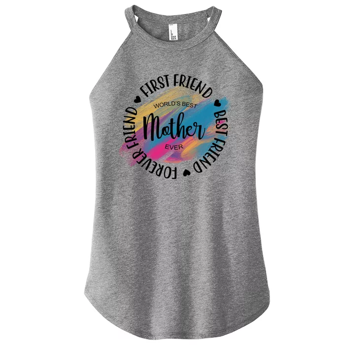 Worlds Best Mother Ever Cute Mother's Day Gift Women’s Perfect Tri Rocker Tank