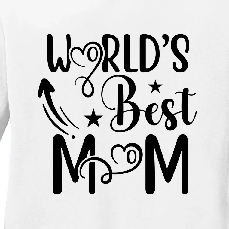 Worlds Best Mom Ladies Long Sleeve Shirt