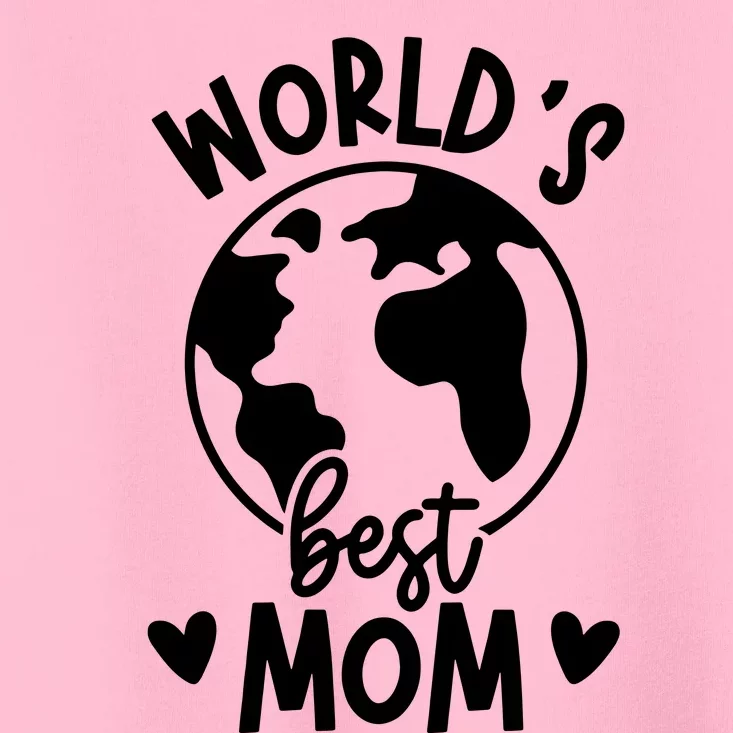 Worlds Best Mom Toddler T-Shirt