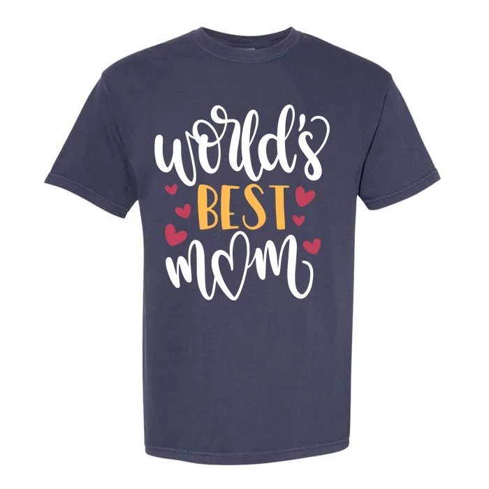 World's Best Mom Love Gift Garment-Dyed Heavyweight T-Shirt