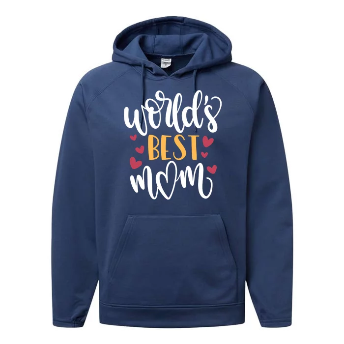 World's Best Mom Love Gift Performance Fleece Hoodie