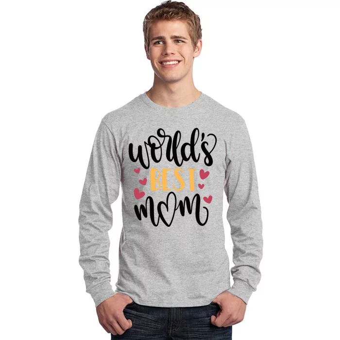 World's Best Mom Love Gift Tall Long Sleeve T-Shirt