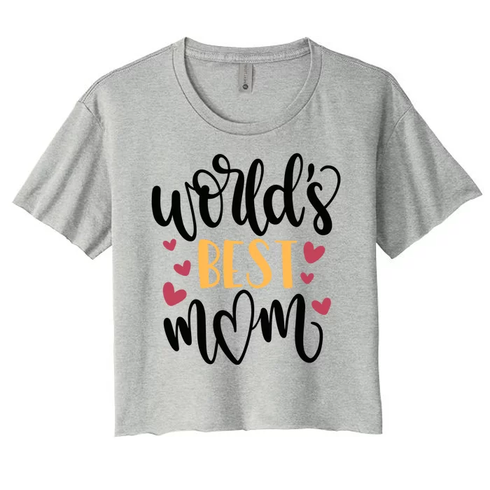 World's Best Mom Love Gift Women's Crop Top Tee