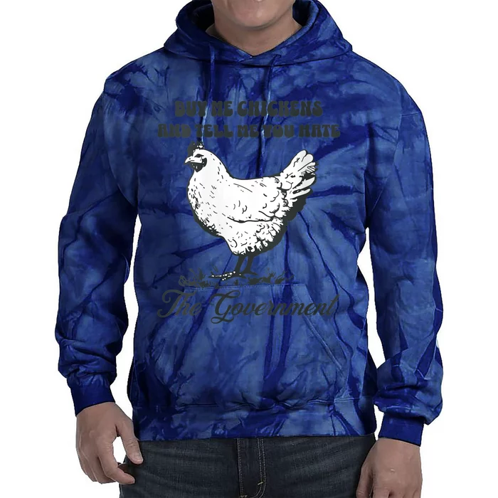 Womens Buy Me Chicken And Tell Me You Hate The Government Tie Dye Hoodie